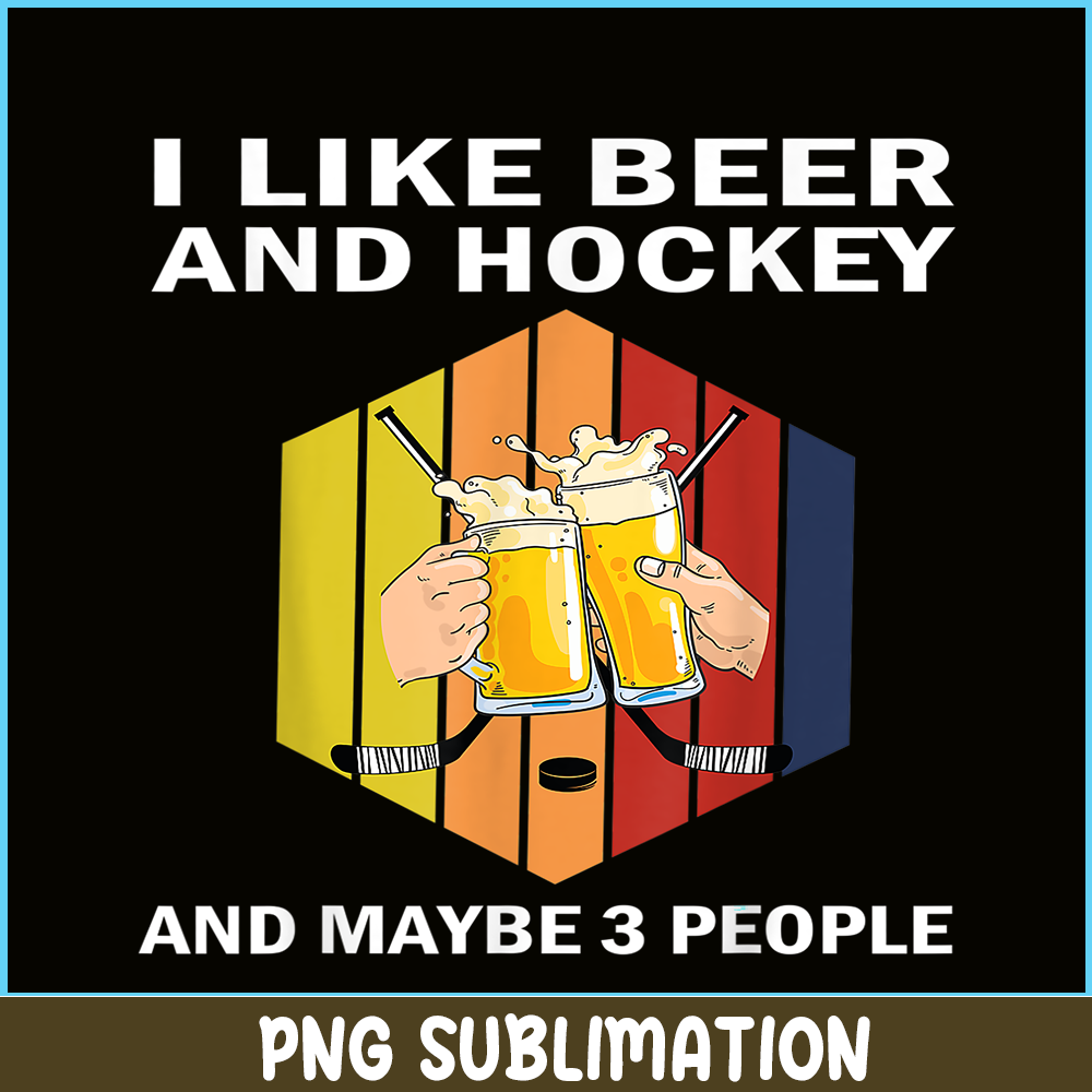 BEER28102342-I like Beer And Hockey PNG Funny Beer Time PNG Beer Party PNG.png