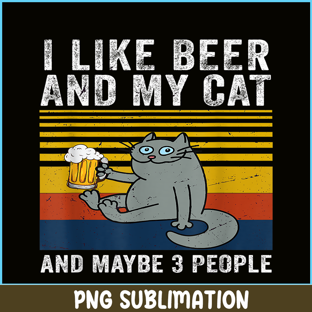 BEER28102344-I Like Beer My Cat PNG Mybe 3 People PNG Drunk Cat PNG.png