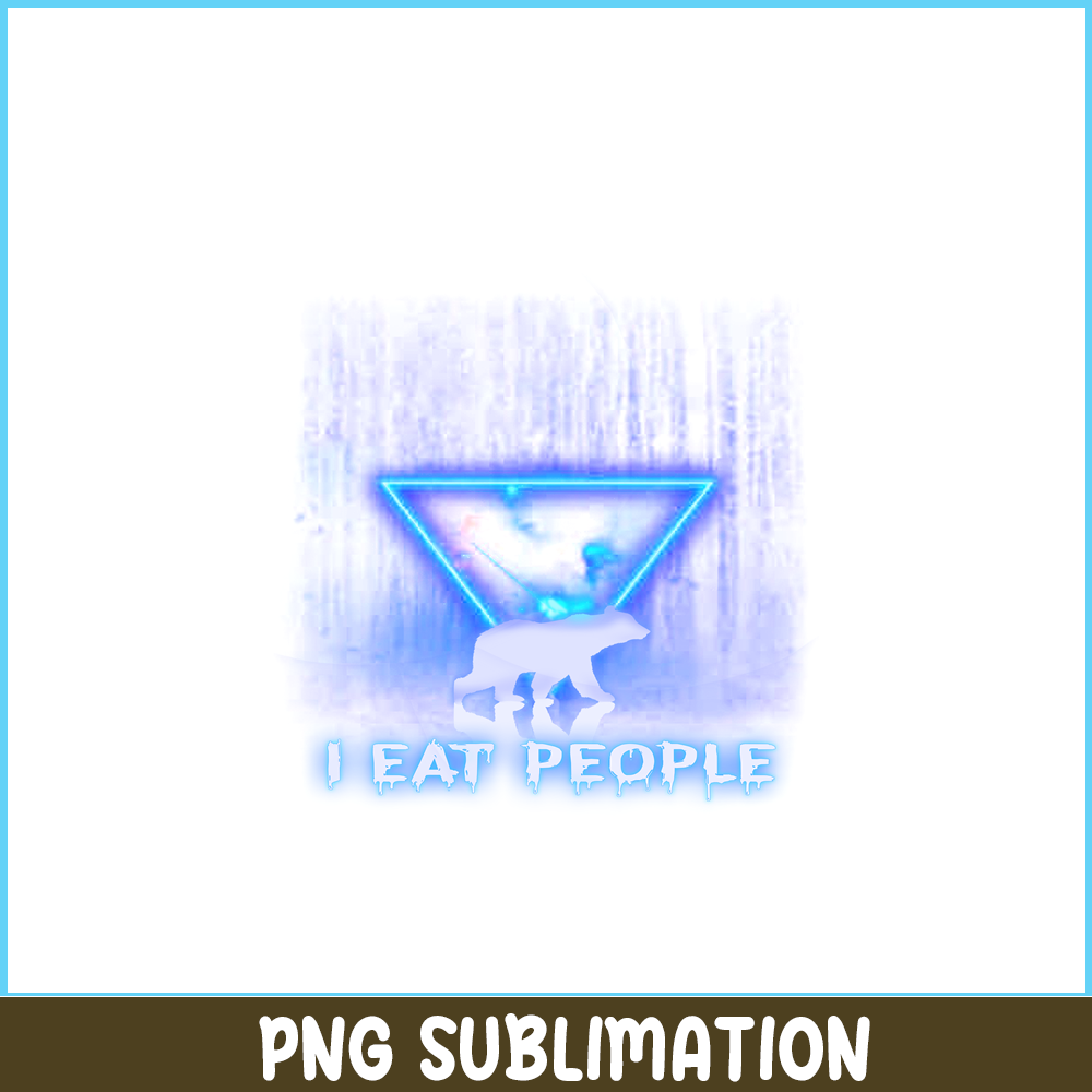 CAMP07112307-I EAT PEOPLE PNG Horror Camping PNG Neon Triangle PNG.png