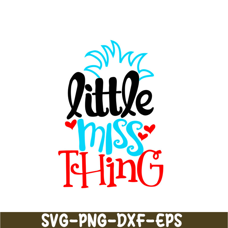 DS104122302-Little Miss Thing SVG, Dr Seuss SVG, Dr Seuss quote SVG DS104122302.png