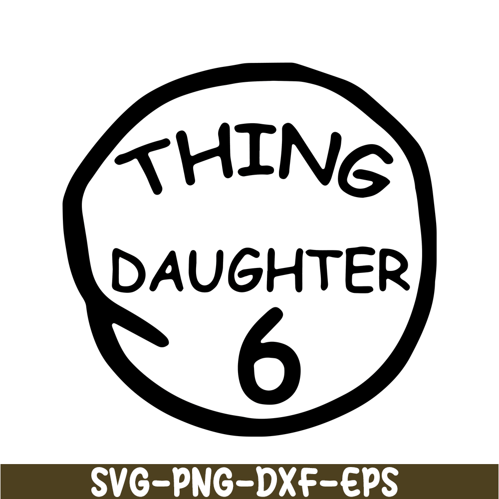 DS104122381-Thing Daughter 6 SVG, Dr Seuss SVG, Cat in the Hat SVG DS104122381.png