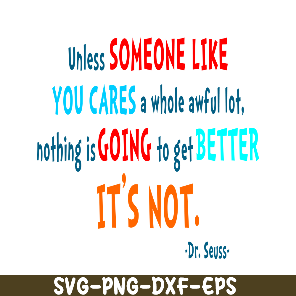 DS105122372-Unless Someone Like You Cares SVG, Dr Seuss SVG, Dr Seuss Quotes SVG DS105122372.png