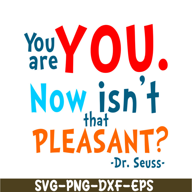 DS105122374-You Are You Now SVG, Dr Seuss SVG, Dr Seuss Quotes SVG DS105122374.png