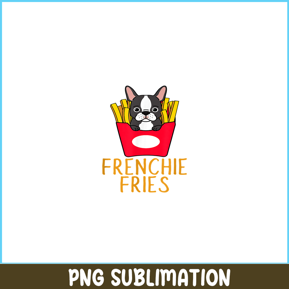 HL161023126-Frenchie Fries Funny Bulldog PNG, Frenchie Dog Lover PNG, French Dog Artwork PNG.png