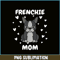 HL161023139-Frenchie Mom Heart PNG, French Bulldog PNG, French Dog Artwork PNG.png