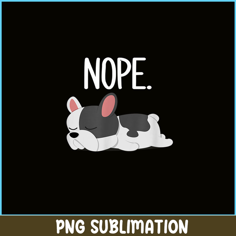HL161023182-Nope Sleepy French Bulldog PNG, Frenchie Bulldog PNG, French Dog Artwork PNG.png