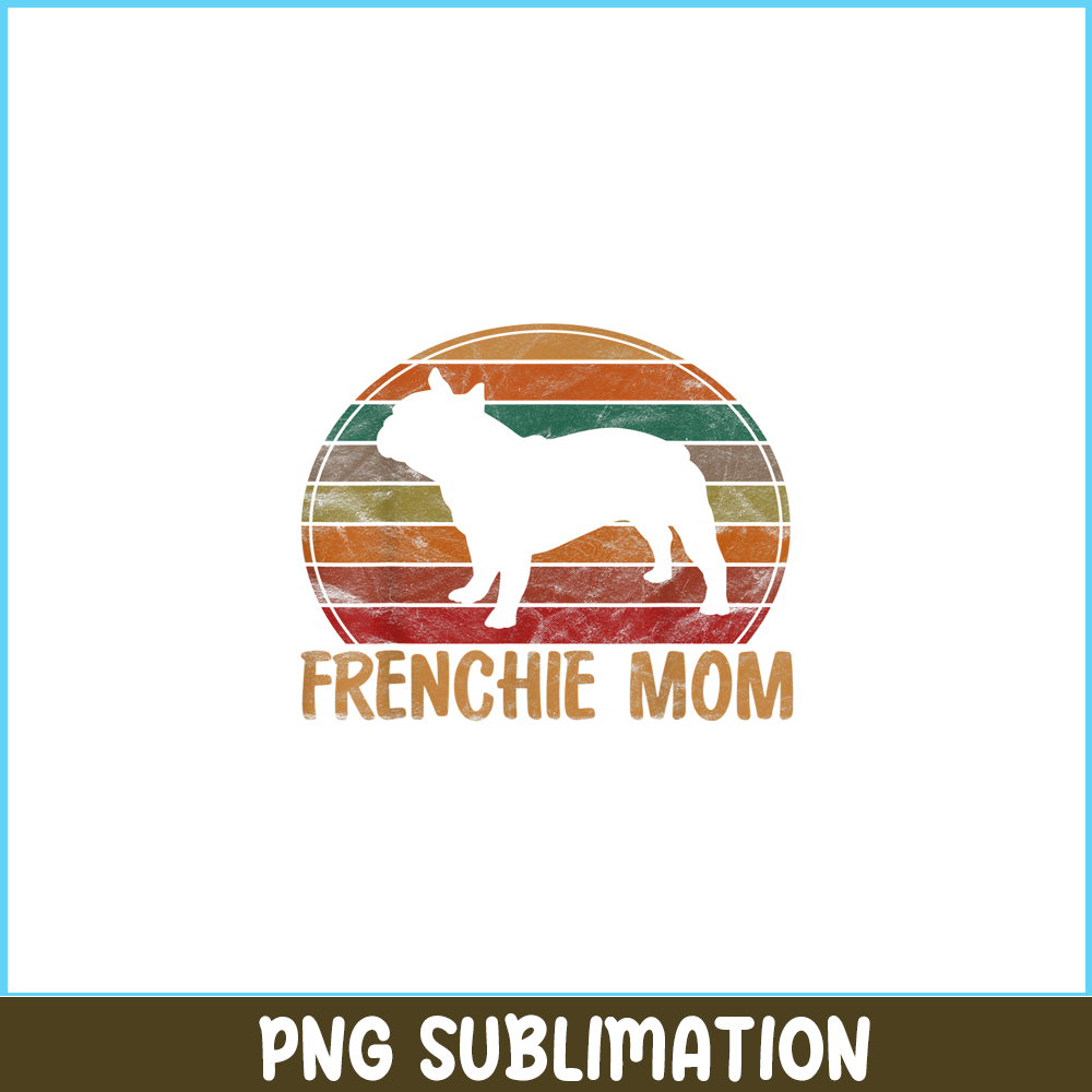 HL161023195-Retro French Bulldog Mom Gift Dog Mother Pet Frenchie Mama PNG.png