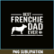 HL16102344-French Bulldog Dad Ever, French Dog Artwork PNG, Bulldog Mascot PNG.png