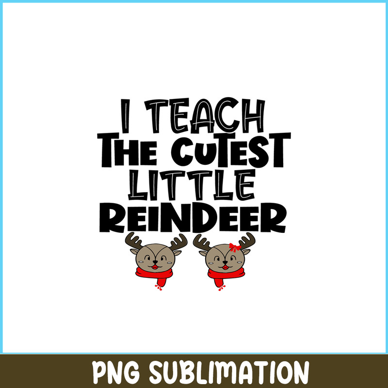 VLT21102367-I Teach The Cutest Little Reindeer PNG, Sweet Valentine PNG, Valentine Holidays PNG.png