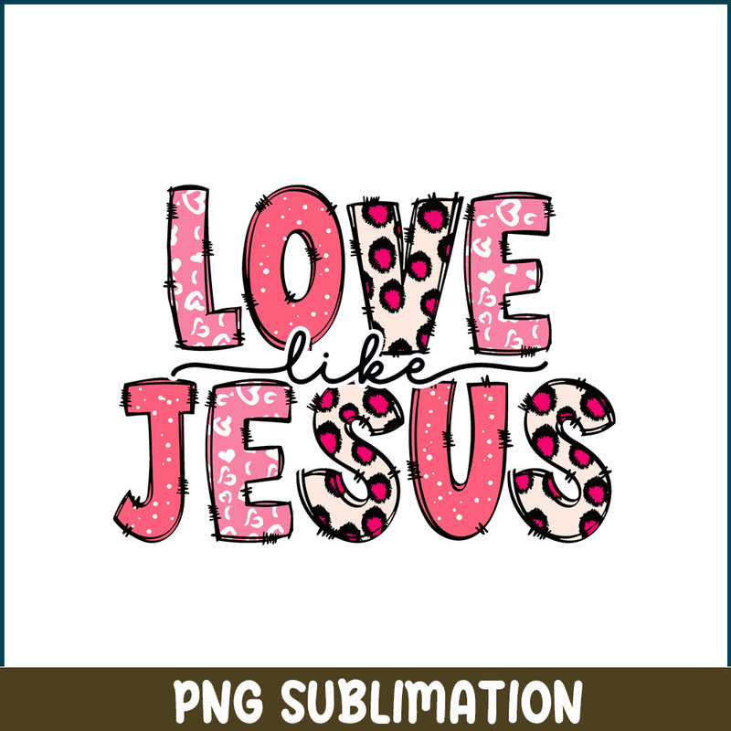 VLT22122374-Love Like Jesus PNG.png