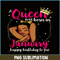 CPB28102302-Afro Diva PNG A Queen Was Born In January PNG Happy Birthday To Me PNG.png