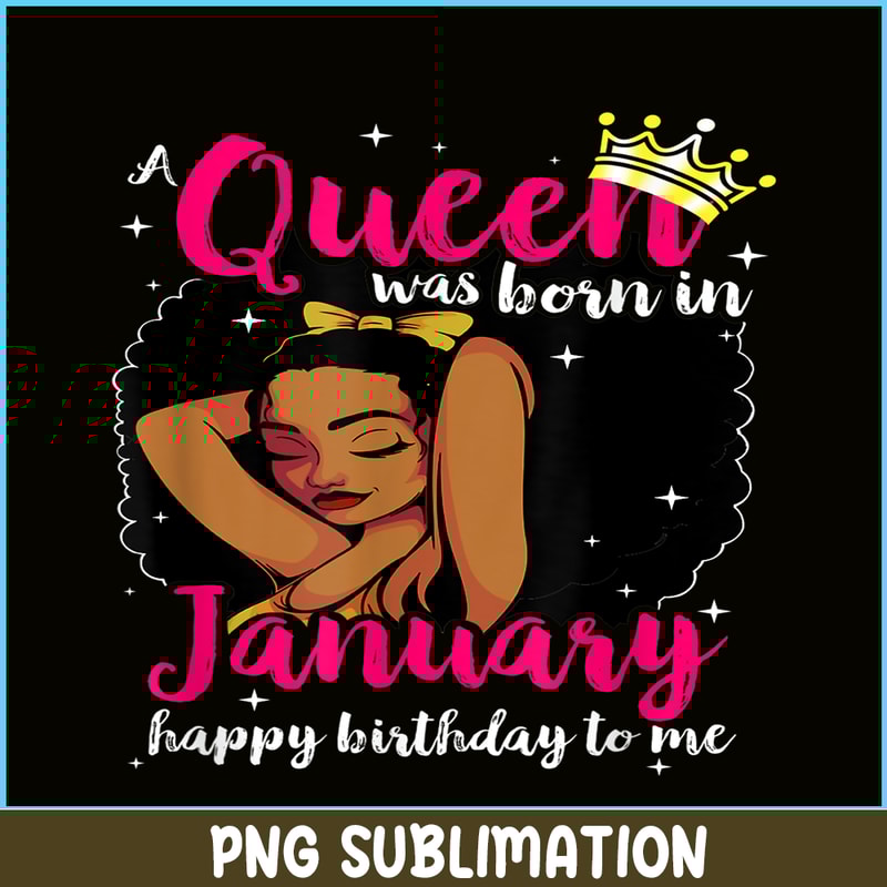 CPB28102302-Afro Diva PNG A Queen Was Born In January PNG Happy Birthday To Me PNG.png