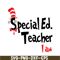 DS1051223106-Specialed Teacher I Am SVG, Dr Seuss SVG, Dr Seuss Quotes SVG DS1051223106.png