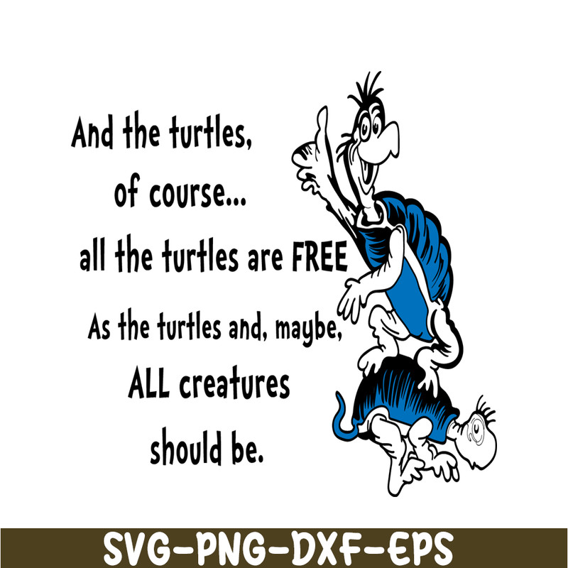 DS2051223272-All The Turtles Are Free SVG, Dr Seuss SVG, Dr Seuss Quotes SVG DS2051223272.png