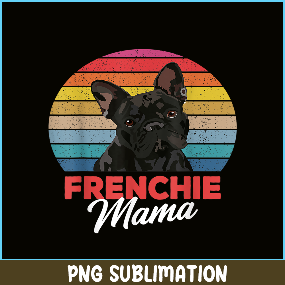 HL161023131-Cute Frenchie Mama PNG, French Bulldog PNG, French Dog Artwork PNG.png