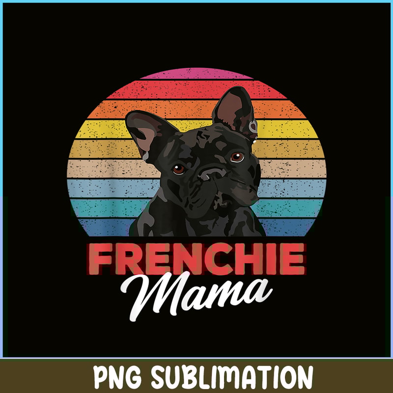 HL161023131-Cute Frenchie Mama PNG, French Bulldog PNG, French Dog Artwork PNG.png