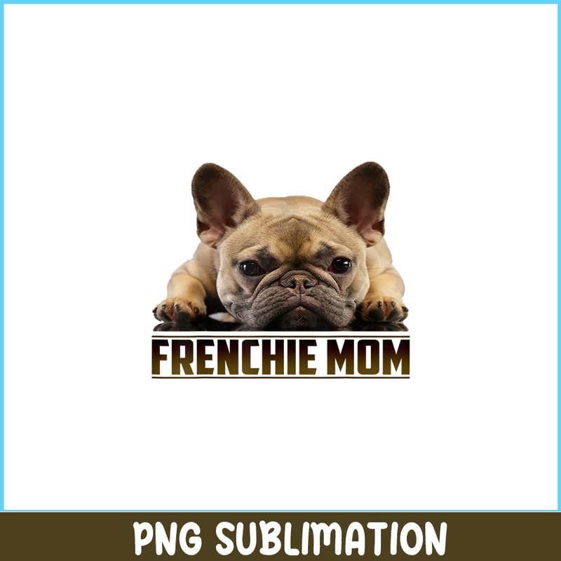 HL161023140-Frenchie Mom Bulldog Mascot PNG, French Bulldog PNG, French Dog Artwork PNG.png