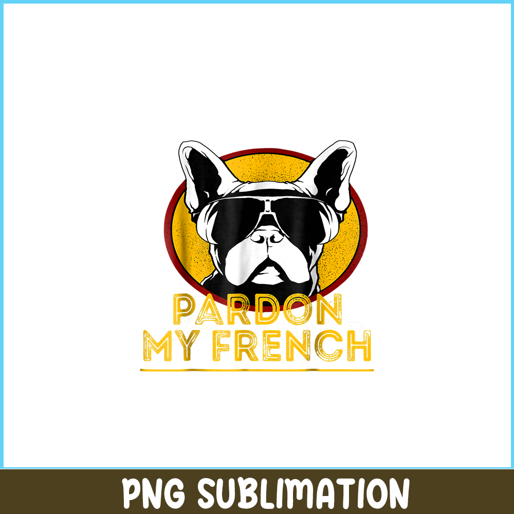 HL161023189-Pardon My French Bulldog Mascot PNG, Frenchie Bulldog PNG, French Dog Artwork PNG.png