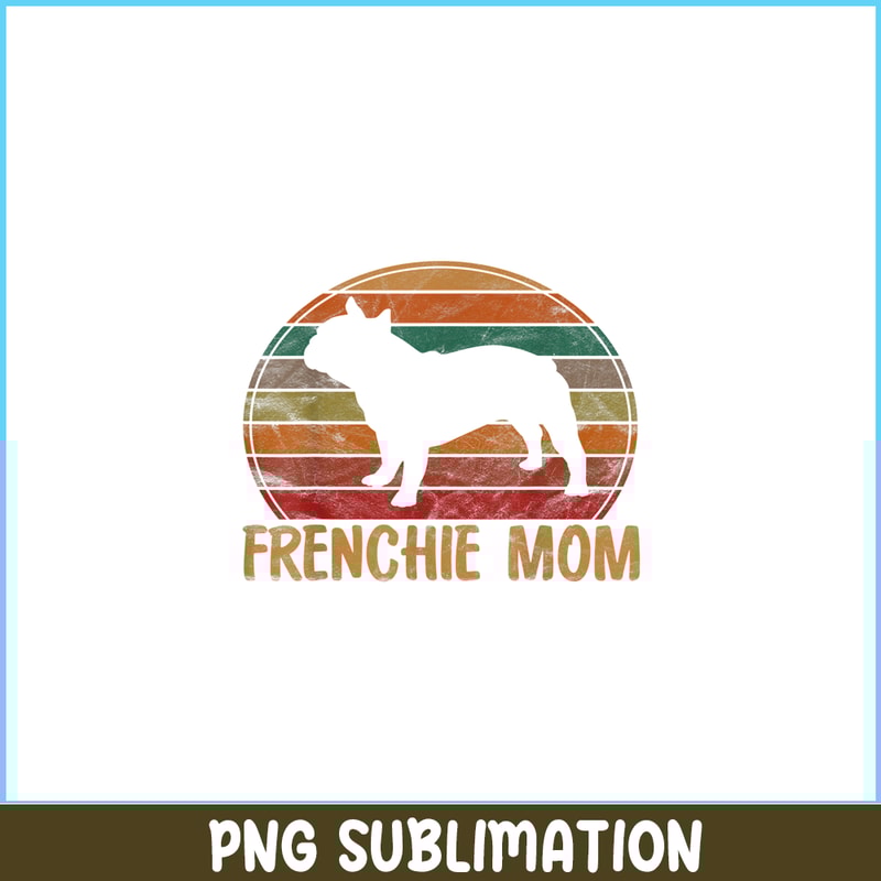 HL161023195-Retro French Bulldog Mom Gift Dog Mother Pet Frenchie Mama PNG.png