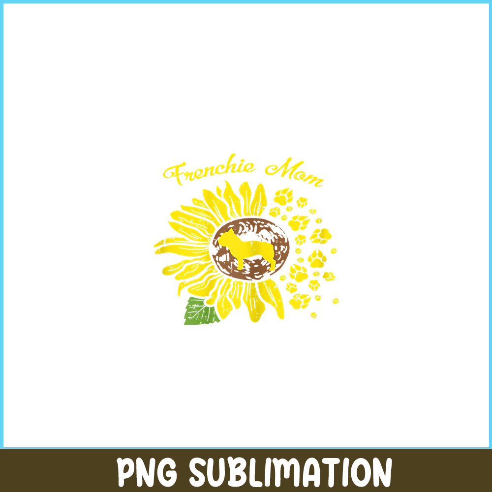 HL161023220-Womens Frenchie Mom Sunflower French Bulldog Dog Owner Women Gift PNG.png