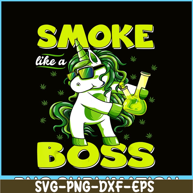 PNG14102342-420 Unicorn Smoke Like A Boss Shirt Weed Pot Leaf Marijuana Png.png