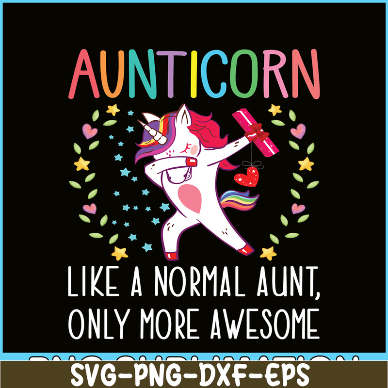 PNG14102360-Funny Unicorn Aunt Aunticorn Like a Normal Aunt Only More Awesome Fitted Scoop T-Shirt Png.png