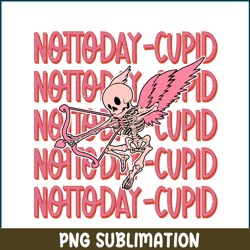 not today cupid png