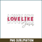 VLT23122374-Love Like Jesus PNG.png