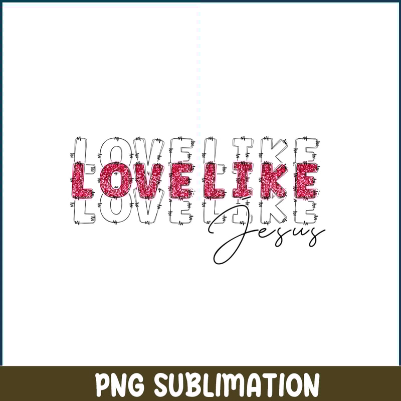 VLT23122374-Love Like Jesus PNG.png