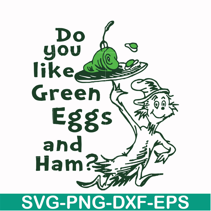 DR00048-Do you like green eggs and ham svg, png, dxf, eps file DR00048.jpg