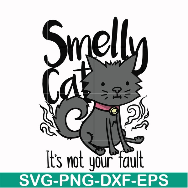 FN0001003-Smelly cat it's not your fault svg, png, dxf, eps file FN0001003.jpg
