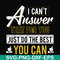 FN000139-I can't answer that for you just do the best you can svg, png, dxf, eps file FN000139.jpg