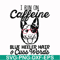 FN00026-I run on caffeine blue heeler hair cuss words svg, png, dxf, eps file FN00026.jpg