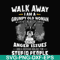 FN000339-Walk away I am a grumpy old woman I have anger issues and a serious dislike for stupid people svg, png, dxf, eps file FN000339.jpg