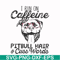 FN000473-I run on caffeine pitbull hair cuss words svg, png, dxf, eps file FN000473.jpg