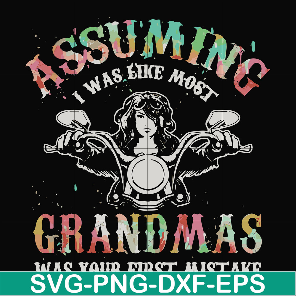 FN000488-Assuming I was like most grandmas was your first mistake svg, png, dxf, eps file FN000488.jpg