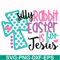 FN00052-Silly rabbit Easter is for Jesus svg, png, dxf, eps file FN00052.jpg