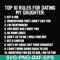FN000622-Top 10 rules for dating my daughter svg, png, dxf, eps file FN000622.jpg