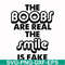 FN000676-The boobs are real the smile is fake svg, png, dxf, eps file FN000676.jpg