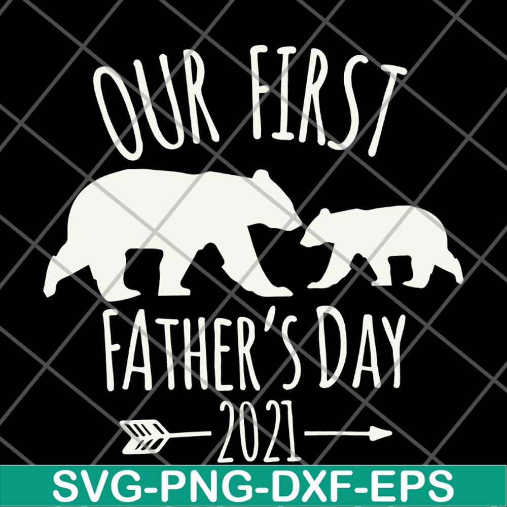 FTD26052106-Our First Fathers Day 2021 svg, png, dxf, eps digital file FTD26052106.jpg