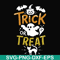 HLW1707202-Trick or treat svg, halloween svg, png, dxf, eps digital file HLW1707202.jpg