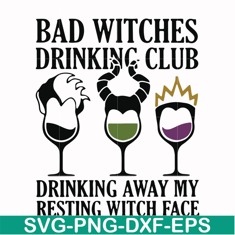 HLW24072021-Bad witches drinking club svg, drinking away my resting witch face svg, halloween svg, png, dxf, eps digital file HLW24072021.jpg