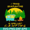 CMP015-i think quarantine is spelled camping svg, png, dxf, eps digital file CMP015.jpg
