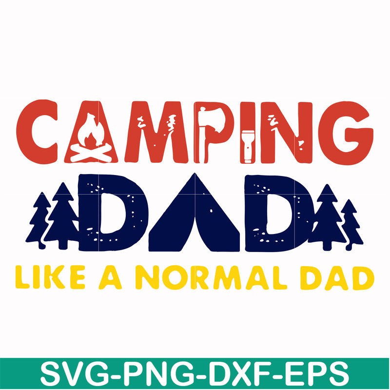 CMP062-Camping dad like a normal dad except way cooler svg, png, dxf, eps digital file CMP062.jpg
