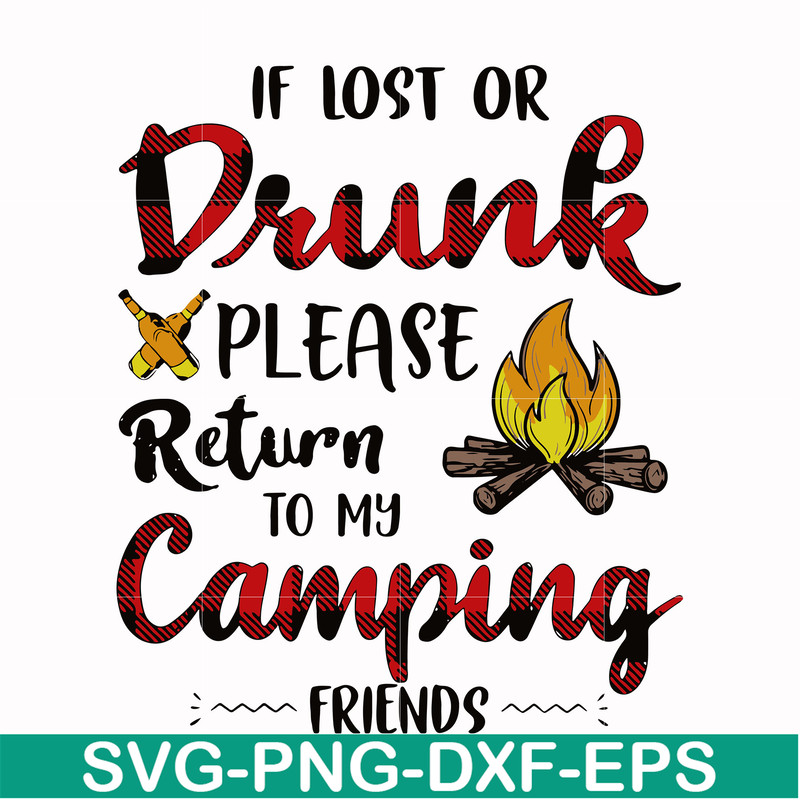 CMP064-if lost or drunk please return to my camping friends svg, png, dxf, eps digital file CMP064.jpg