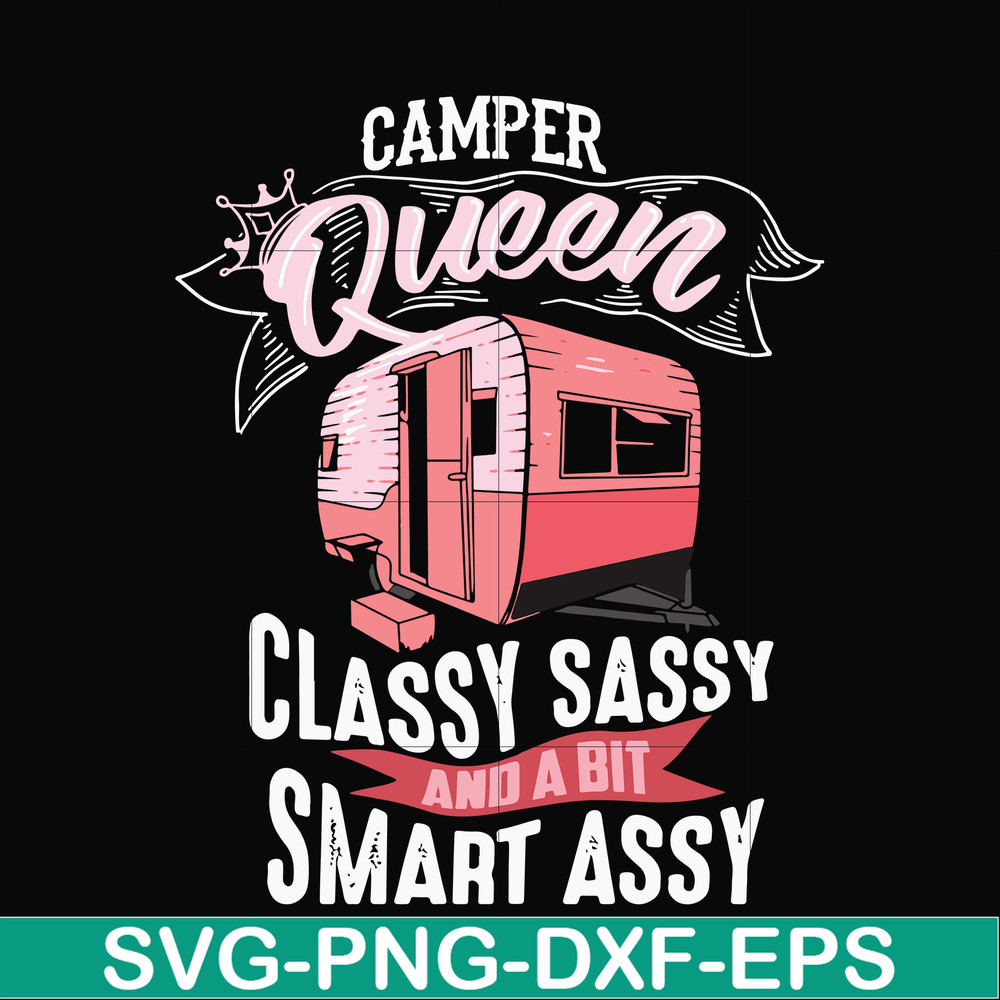 CMP083-Camper queen classy sassy and a bit smart assy svg, png, dxf, eps digital file CMP083.jpg