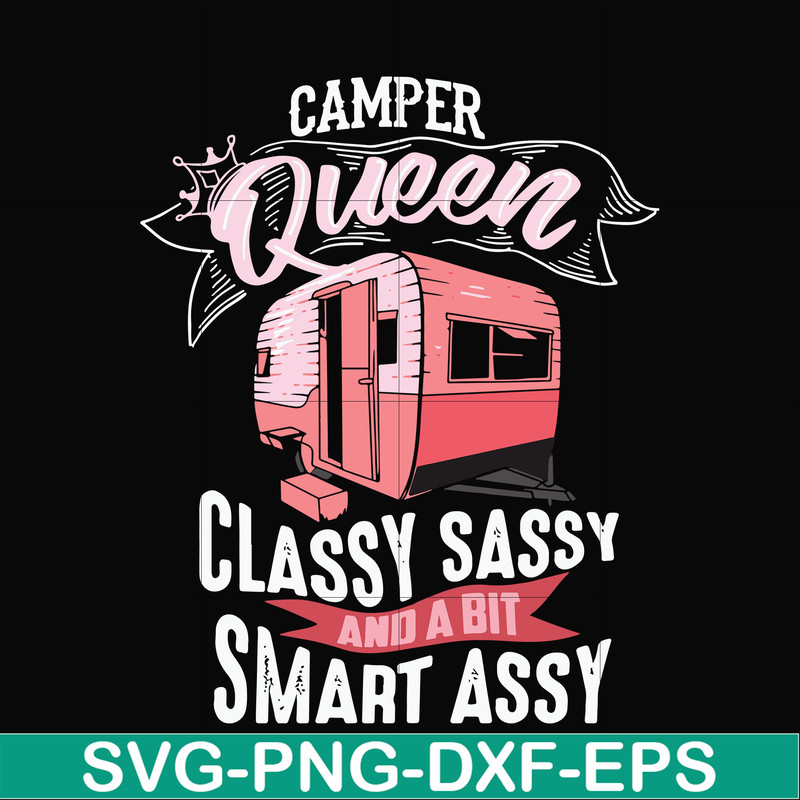 CMP083-Camper queen classy sassy and a bit smart assy svg, png, dxf, eps digital file CMP083.jpg