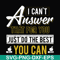 FN000139-I can't answer that for you just do the best you can svg, png, dxf, eps file FN000139.jpg