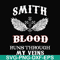 FN000172-Smith blood runs through my veins svg, png, dxf, eps file FN000172.jpg