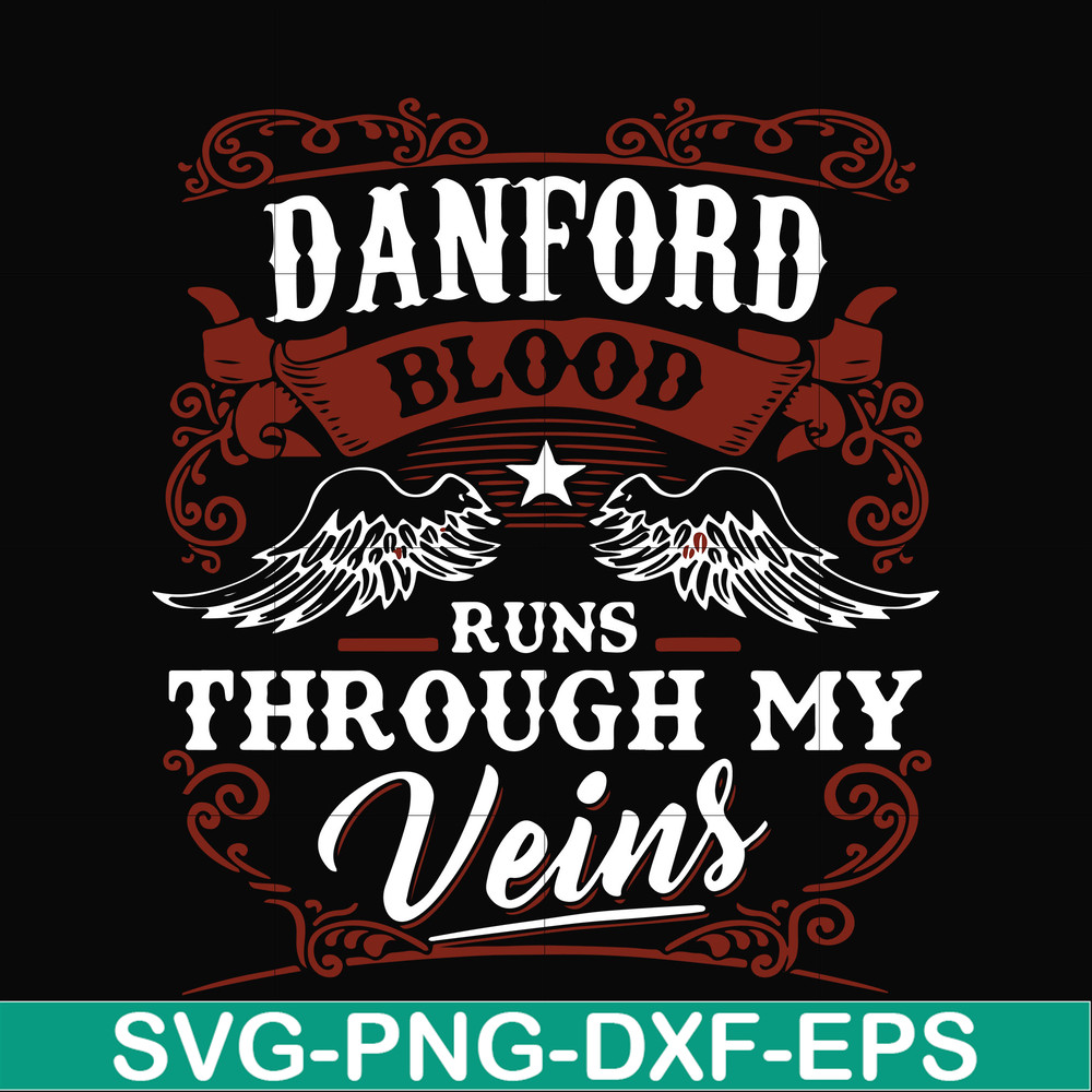 FN000245-Danford blood runs through my veins svg, png, dxf, eps file FN000245.jpg